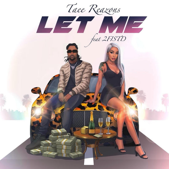 Let Me (feat. 2FISTD) - Single