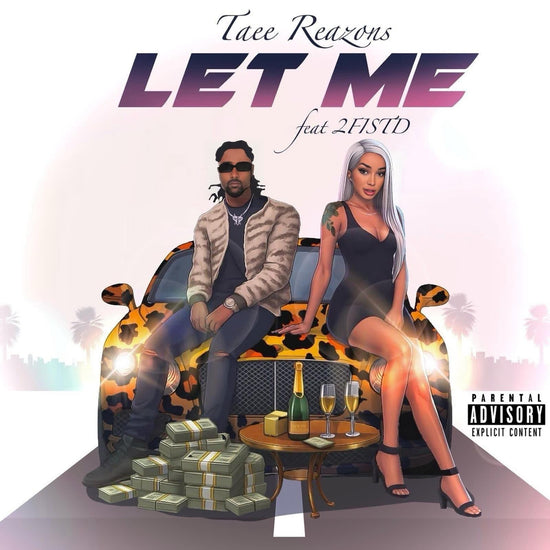 Let Me (feat. 2FISTD) - Single